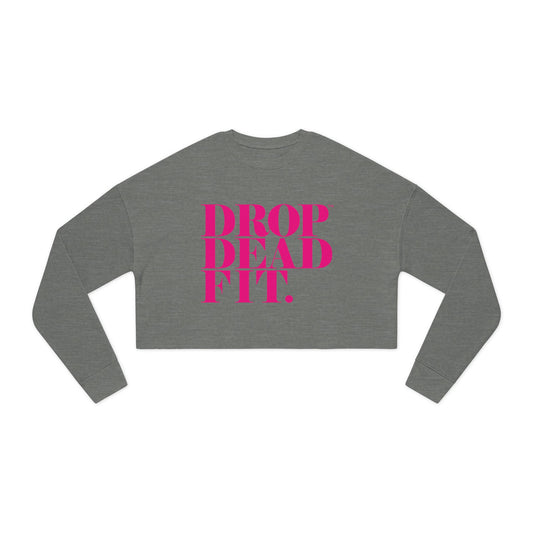 DROPDEADFIT.. Women's Cropped Sweatshirt - Chill Vibes, Fitness Motivation, Casual Style, Perfect Gift, Trendy Look